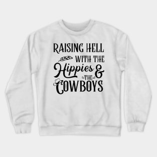 The Hippies and The Cowboys Crewneck Sweatshirt